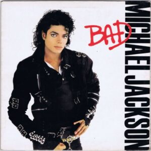 Bad – Michael Jackson