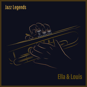 Ella and Louis – Ella Fitzgerald & Louis Armstrong